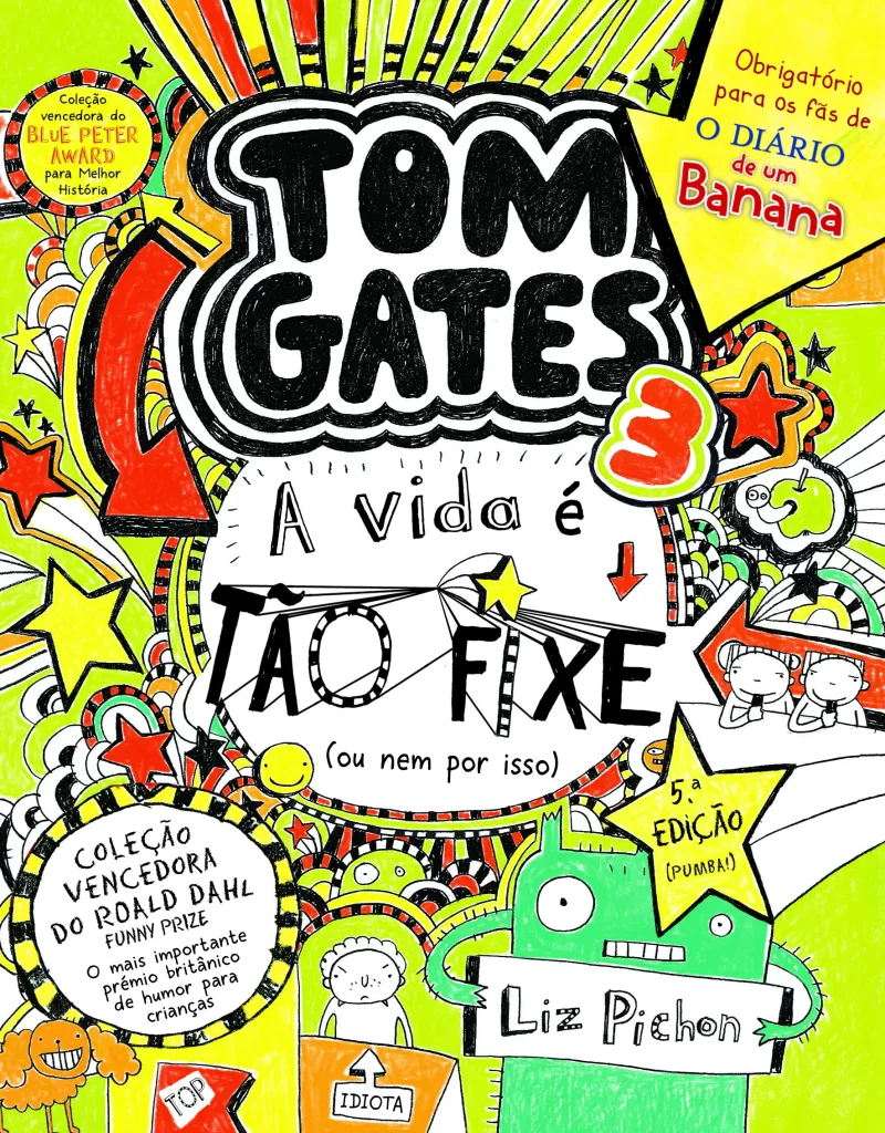 Capa do livro Tom Gates 3: A Vida É tão Fixe! (ou nem por isso)